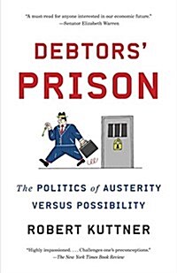 Debtors Prison: The Politics of Austerity Versus Possibility (Paperback)