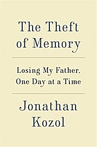 The Theft of Memory: Losing My Father, One Day at a Time (Hardcover)