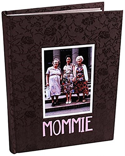 Mommie: Three Generations of Women (Hardcover)