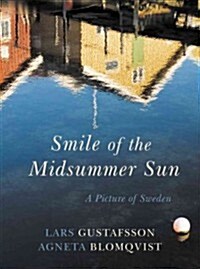 Smile of the Midsummer Night : A Picture of Sweden (Hardcover)