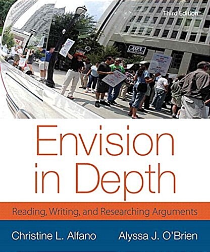Envision in Depth: Reading, Writing, and Researching Arguments Plus Mywritinglab with Etext -- Access Card Package (Hardcover, 3)