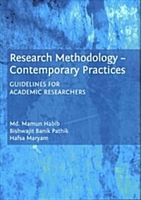 Research Methodology - Contemporary Practices : Guidelines for Academic Researchers (Hardcover)