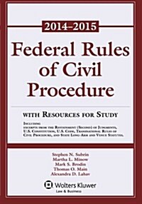 Federal Rules of Civil Procedure with Resources for Study, 2014-2015 Supplement (Paperback)