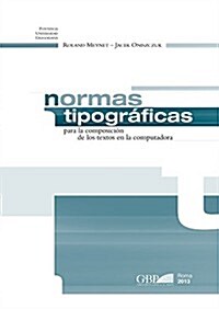Normas Tipograficas: Para La Composicion de Los Textos En La Computadora (Paperback)