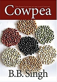 Cowpea: The Food Legume of the 21st Century (Paperback)