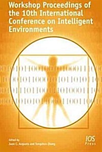 Workshop Proceedings of the 10th International Conference on Intelligent Environments (Paperback)