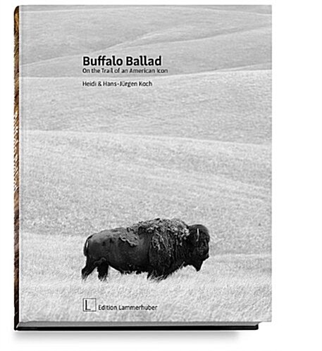 Buffalo Ballad: On the Trail of an American Icon (Hardcover)