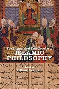 The Biographical Encyclopedia of Islamic Philosophy (Paperback)