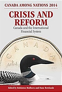 Crisis and Reform: Canada and the International Financial System (Paperback)