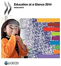 Education at a Glance 2014: Highlights (Paperback)