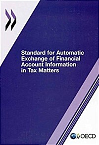 Standard for Automatic Exchange of Financial Account Information in Tax Matters (Paperback)