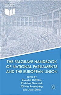 The Palgrave Handbook of National Parliaments and the European Union (Hardcover)