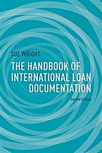 The Handbook of International Loan Documentation : Second Edition (Paperback, 2nd ed. 2014)
