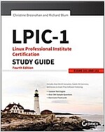 Lpic-1: Linux Professional Institute Certification Study Guide (Paperback, 4, (exams 101 and)