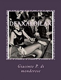 Deaxaldilax (Paperback, Large Print)
