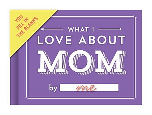 What I Love About Mom (Hardcover, JOU)
