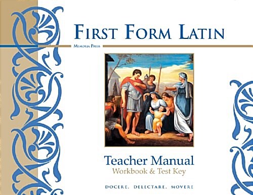 First Form Latin Teacher Manual Workbook & Test Key (Paperback, Teachers Guide)