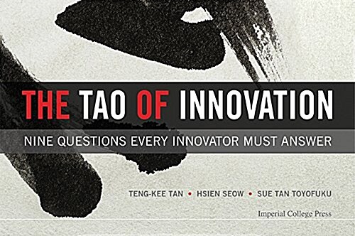 Tao of Innovation, The: Nine Questions Every Innovator Must Answer (Hardcover)