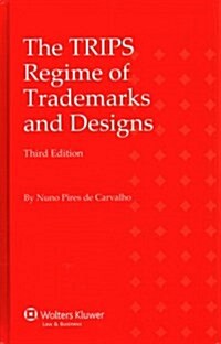 The Trips Regime of Trademarks and Designs (Hardcover, 3rd)