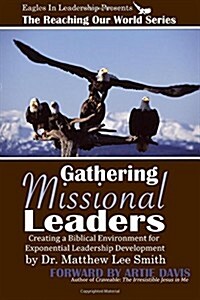 Gathering Missional Leaders (Paperback)