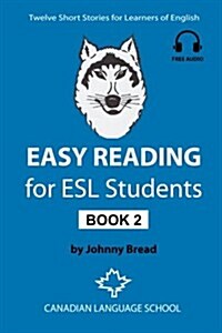 Easy Reading for ESL Students - Book 2: Twelve Short Stories for Learners of English (Paperback)