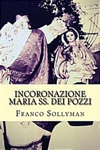 Incoronazione Maria SS. Dei Pozzi (Paperback)