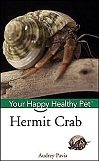 Hermit Crab: Your Happy Healthy Pet (Hardcover)