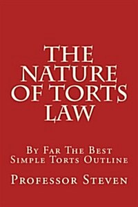 The Nature of Torts Law (Paperback)