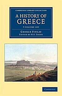 A History of Greece 7 Volume Set : From its Conquest by the Romans to the Present Time, B.C. 146 to A.D. 1864 (Package)