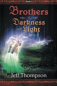 Brothers of Darkness and Light: Book I (Paperback)