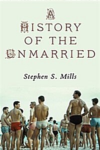 A History of the Unmarried (Paperback)