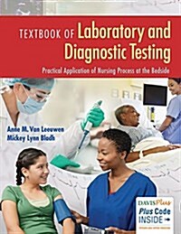 Textbook of Laboratory and Diagnostic Testing: Practical Application of Nursing Process at the Bedside (Paperback)