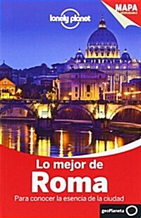 Lonely Planet Lo Mejor de Roma (Paperback, 2)