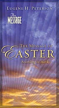 The Message of Easter: According to the Apostle Mark (Paperback)