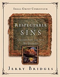 Respectable Sins: A 9-Week Small-Group Curriculum (Paperback)
