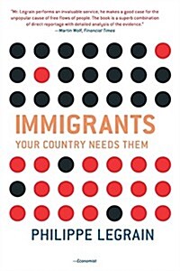 Immigrants: Your Country Needs Them (Paperback)