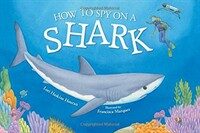 How to Spy on a Shark (Hardcover)