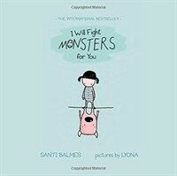 I Will Fight Monsters for You (Hardcover)