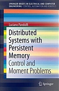 Distributed Systems with Persistent Memory: Control and Moment Problems (Paperback, 2014)