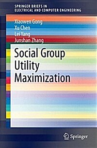 Social Group Utility Maximization (Paperback)