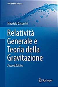Relativit?Generale E Teoria Della Gravitazione (Hardcover, 2, 2015)
