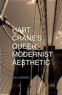 Hart Cranes Queer Modernist Aesthetic (Hardcover)