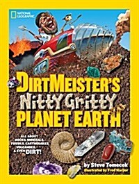 Dirtmeisters Nitty Gritty Planet Earth: All about Rocks, Minerals, Fossils, Earthquakes, Volcanoes, & Even Dirt! (Paperback)