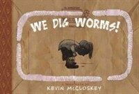 We Dig Worms! (Hardcover)