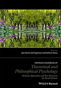 The Wiley Handbook of Theoretical and Philosophical Psychology: Methods, Approaches, and New Directions for Social Sciences (Hardcover)
