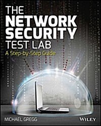 The Network Security Test Lab: A Step-By-Step Guide (Paperback)