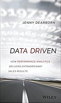 [중고] Data Driven: How Performance Analytics Delivers Extraordinary Sales Results (Hardcover)