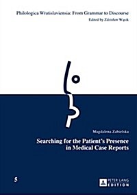 Searching for the Patients Presence in Medical Case Reports (Hardcover)