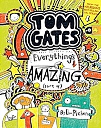 Tom Gates: Everythings Amazing (Sort Of) (Hardcover)