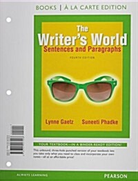 The Writers World: Sentences and Paragraphs, Books a la Carte Plus Mylab Writing with Pearson Etext -- Access Card Package (Hardcover, 4)